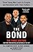 The Bond: Three Young Men Learn to Forgive and Reconnect with Their Fathers by Sampson Davis, George Jenkins