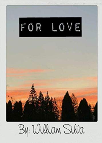 For Love by William Silva