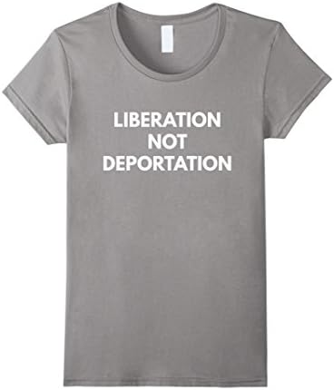 Womens Liberation not Deportation t-shirt - Activist Shirt Small Slate