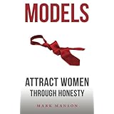 Models: Attract Women Through Honesty