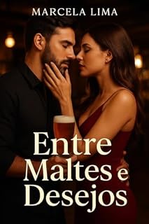 Livro Entre Maltes e Desejos: Um romance fermentado no desejo