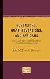 Sovereigns, Quasi Sovereigns, and Africans: Race and Self-Determination in International Law (Borderlines)