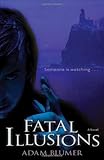 Fatal Illusions: A Novel