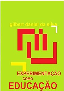 Livro Experimentação Como Educação