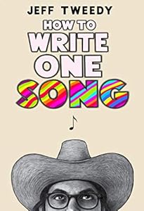 How to Write One Song: Loving the Things We Create and How They Love Us Back book cover