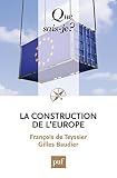 La construction de l'Europe: « Que sais-je ? » n° 3535 (French Edition) by