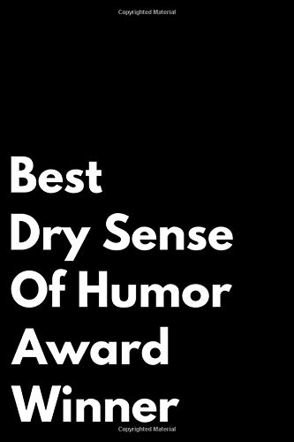 Best Dry Sense Of Humor Award Winner 110 Page Blank Lined Journal Funny Office Award Great For Coworker Boss Manager Employee Gag Gift Idea Press Kudos Media 9781797793320 Amazon Com Books