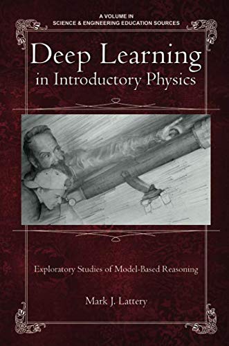 [Free] Deep Learning in Introductory Physics: Exploratory Studies of Model-Based Reasoning (Science & Engin<br />DOC