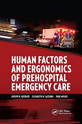 Human Factors and Ergonomics of Prehospital Emergency Care Human Factors and Ergonomics of Prehospital Emergency Care