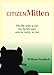 Citizen Mitten: My life with a cat my family says was as nutty as me by William Voedisch