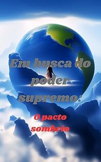 Livro Em busca do poder supremo:o pacto sombrio
