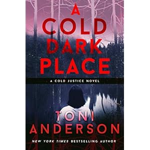 A Cold Dark Place (Cold Justice)