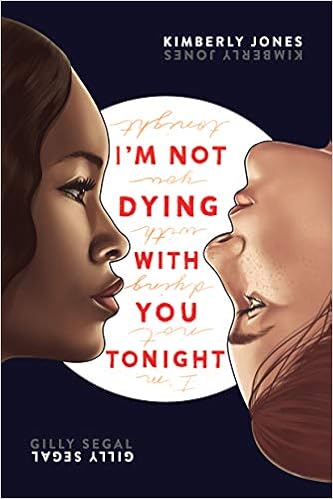 I'm Not Dying With You Tonight by Kimberly Jones