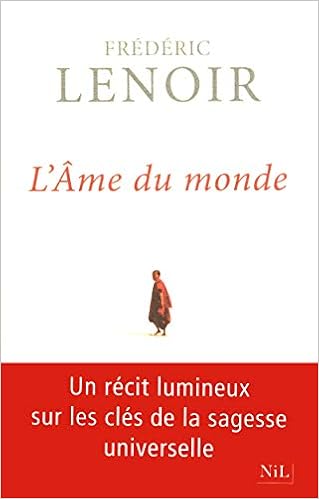 L Ame Du Monde French Edition Lenoir Frederic 9782841116188 Amazon Com Books L Ame Du Monde French Edition Lenoir Frederic 9782841116188 Amazon Com Books