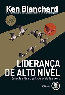 Livro Liderança de Alto Nível: Como Criar e Liderar Organizações de Alto Desempenho