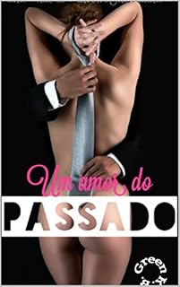 Livro Um amor do passado: Tente não se envolver novamente.