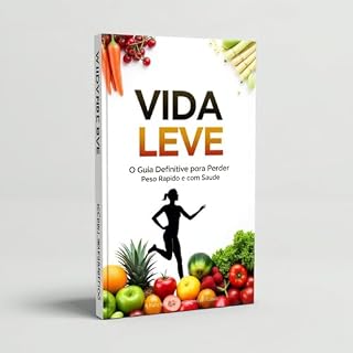 Livro E-book Vida leve: O guia definitivo para perder peso rápido e com saúde.