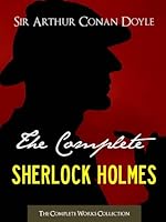 THE COMPLETE SHERLOCK HOLMES and THE COMPLETE TALES OF TERROR AND MYSTERY: Authorised Version by the Conan Doyle Estate, Ltd. (ILLUSTRATED) (Complete Works ... Complete Works Collection) (English Edition)