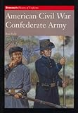 AMERICAN CIVIL WAR: CONFEDERATE ARMY (Brassey's History of Uniforms) by