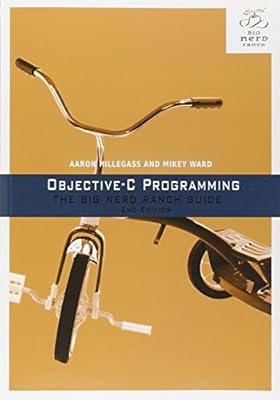 Objective-C Programming: The Big Nerd Ranch Guide (2nd Edition)