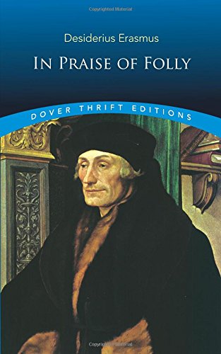 Download In Praise of Folly (Dover Thrift Editions) Download In Praise of Folly (Dover Thrift Editions)