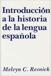 Amazon Com Introduccion A La Historia De La Lengua