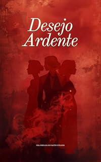 Livro Desejo Ardente: Uma Jornada de Paixão e Prazer