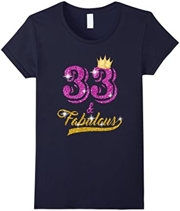 Women's 33 and Fabulous 33 years old B-day 33rd Birthday Gift Small Navy