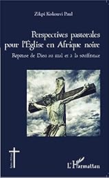 Perspectives pastorales pour l'Église en Afrique noire