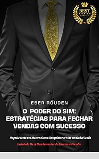 Livro O Poder do Sim: Estratégias para Fechar Vendas com Sucesso