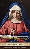 Mariology: a dogmatic treatise on the Blessed