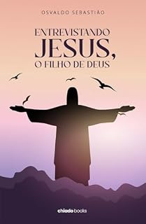 Livro Entrevistando Jesus, o Filho de Deus