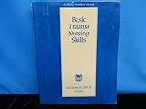 Basic Trauma Nursing Skills, Chitwood, Linda B., 187802566X