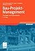 Buchtitel - Bau-Projekt-Management: Grundlagen und Vorgehensweisen (Leitfaden des Baubetriebs und der Bauwirtschaft) (German Edition) von Vieweg+Teubner Verlag