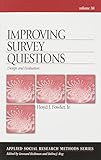 Improving Survey Questions: Design and Evaluation (Applied Social Research Methods)