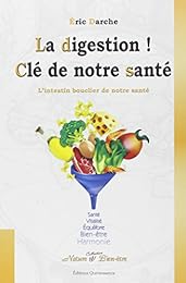 La  digestion ! Clé de notre santé