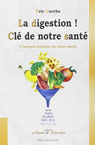 La  digestion ! Clé de notre santé