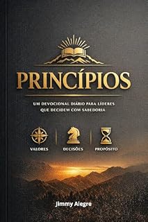 Livro Princípios — Um Devocional para Líderes: Devocional de 31 dias para alinhar fé, decisões e propósito