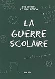 La guerre scolaire (Essais-documents) (French Edition) by 