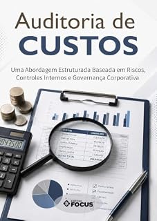 Livro Auditoria de Custos: Uma Abordagem Estruturada Baseada em Riscos, Controles Internos e Governança Corporativa