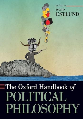The Oxford Handbook of Political Philosophy: Estlund, David