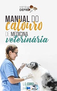 Manual do Calouro de Medicina Veterinária: Um guia para calouros perdidos e veteranos desavisados