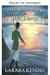 Livro Sua admiração pelo Sr. Darcy (Variação de Orgulho e Preconceito)