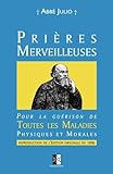 Image de Prières Merveilleuses: Pour la guérison de Toutes les Maladies Physiques et Morales (French Edition)