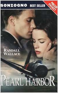 Randall Wallace - Pearl Harbor (2001)