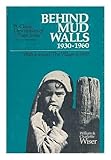 Behind Mud Walls, 1930-1960 / by William H. Wiser and Charlotte Viall Wiser ; with a Foreword by David G. Mandelbaum