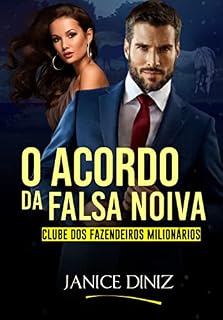 Livro O Acordo da Falsa Noiva (Clube dos Fazendeiros Milionários)