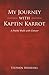 My Journey with Kaptin Karrot by Stephen Neiheisel