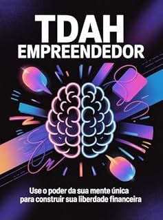 Livro TDAH EMPREENDEDOR: Transformando Desafios em Superpoderes