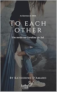 Livro TO EACH OTHER: UM VERÃO NA CAROLINA DO SUL